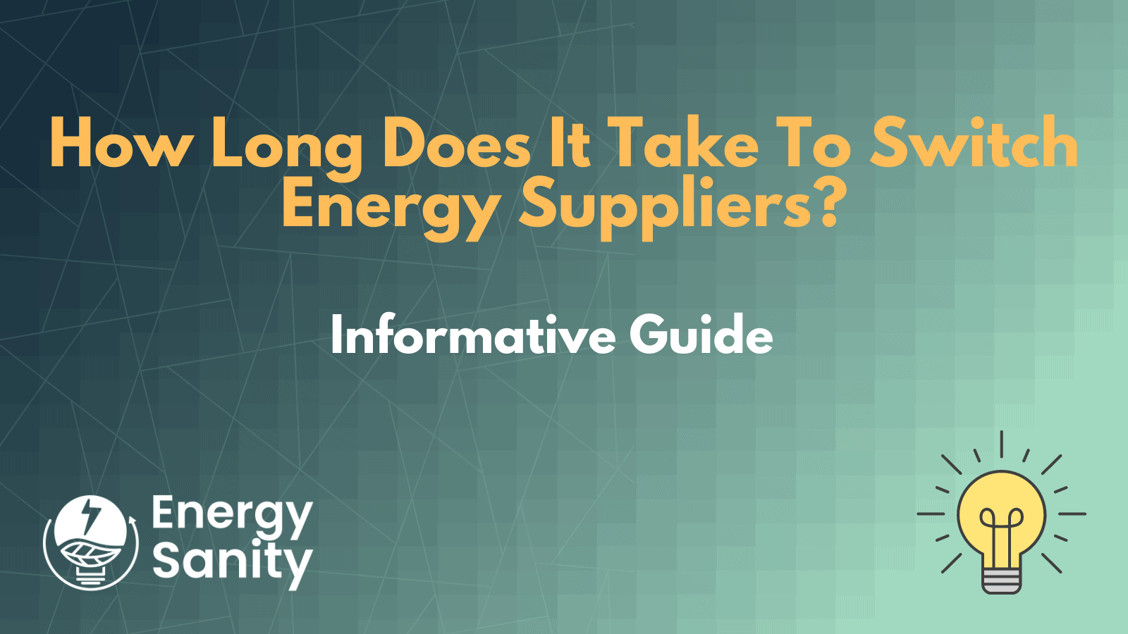 How Long Does It Take To Switch Energy Suppliers? - Energysanity